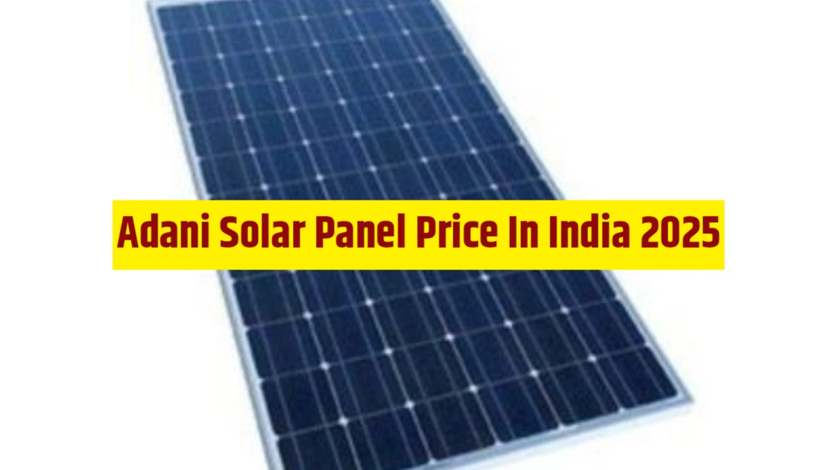 Adani Solar Panel Price In India 2025